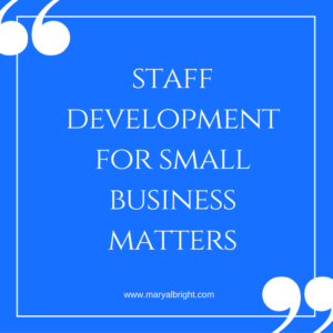 Staff development for small business matters
